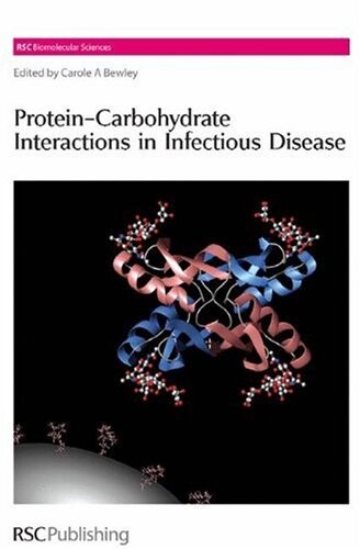 Protein-Carbohydrate Interactions in Infectious Diseases (RSC Biomolecular Sciences)