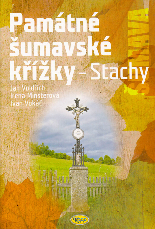 Památné šumavské křížky. Stachy