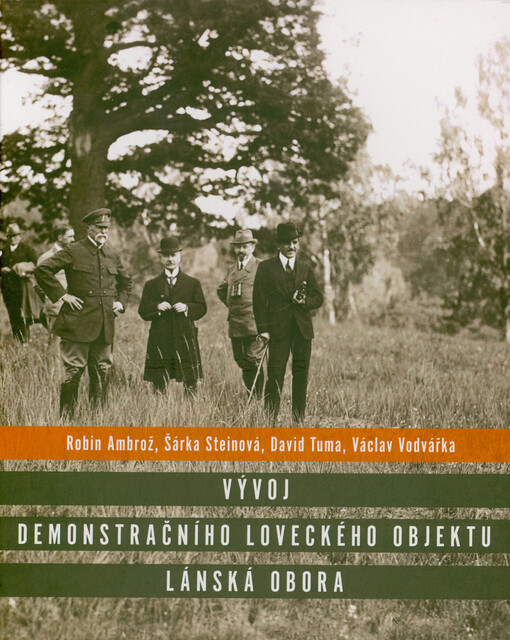 Vývoj demonstračního loveckého objektu Lánská obora