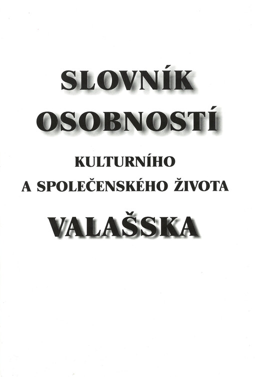 Slovník osobností kulturního a společenského života Valašska