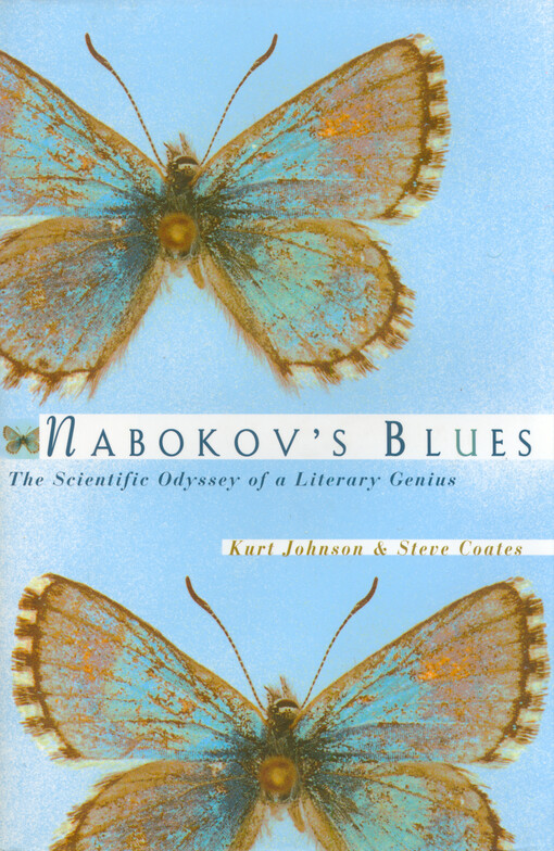 Nabokov's blues : the scientific odyssey of a literary genius