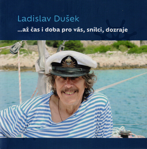...až čas i doba pro vás, snílci, dozraje