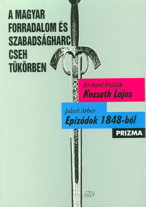 A magyar forradalom és szabadságharc cseh türörben : Kossuth Lajos : Epizódok 1848-ból