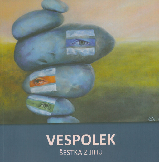 Vespolek : šestka z jihu