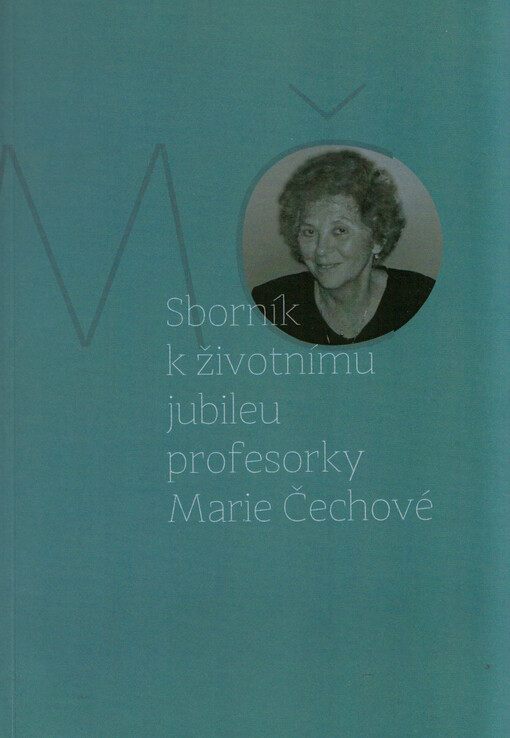 Sborník k životnímu jubileu profesorky Marie Čechové