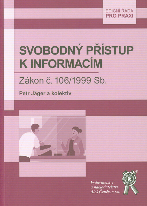 Svobodný přístup k informacím : zákon č. 106/1999 Sb.