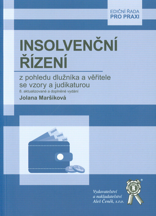 Insolvenční řízení z pohledu dlužníka a věřitele se vzory a judikaturou