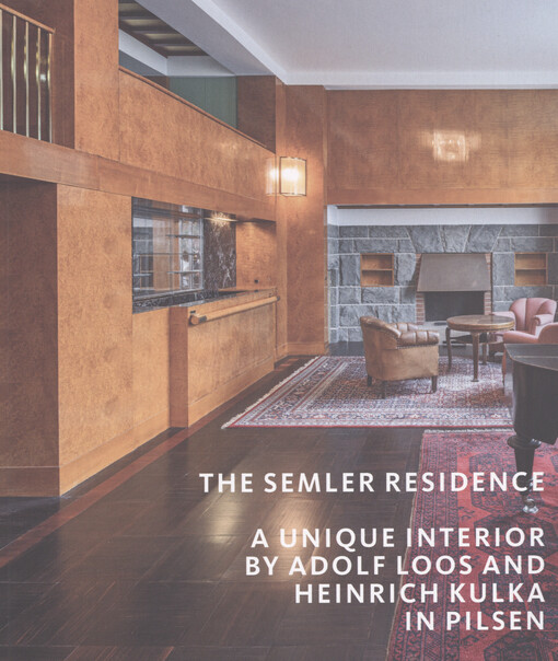 The Semler residence : a unique interior by Adolf Loos and Heinrich Kulka in Pilsen