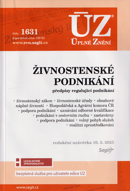Živnostenské podnikání : předpisy regulující podnikání : živnostenský zákon, živnostenské úřady, obsahové náplně živností, Hospodářská a Agrární komora ČR, podpora podnikání, uznávání odborné kvalifikace, podnikání v cestovním ruchu, zastavárny, podpora podnikání, volný pohyb služeb, realitní zprostředkování : redakční uzávěrka 10.3.2025