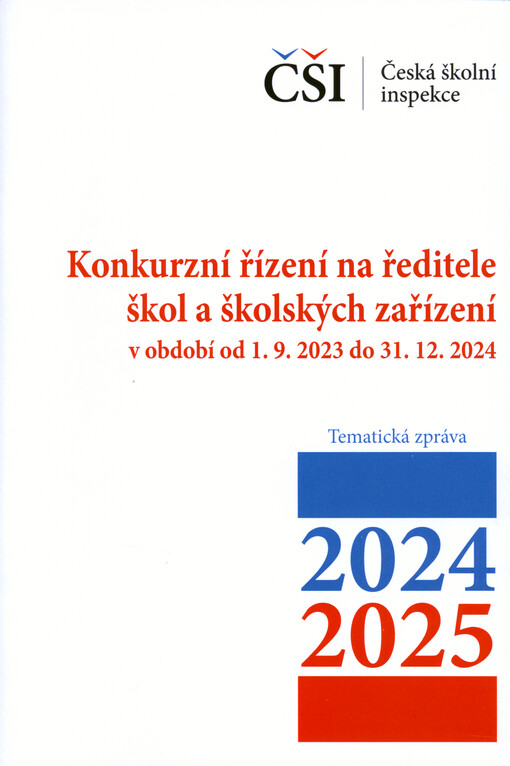 Konkurzní řízení na ředitele škol a školských zařízení v období od 1.9.2023 do 31.12.2024 : tematická zpráva
