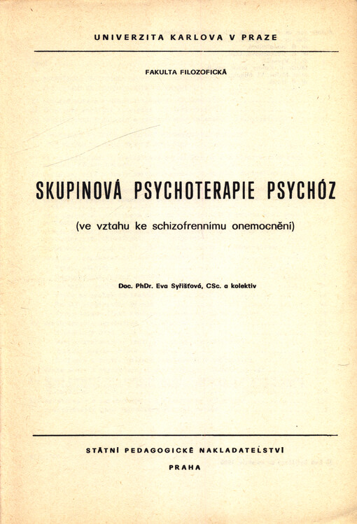 Skupinová psychoterapie psychóz (ve vztahu ke schizofrennímu onemocnění)