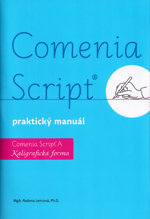 Comenia Script A - kaligrafická forma : praktický manuál