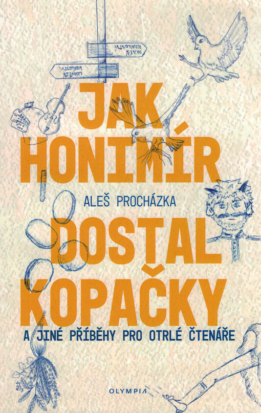 Jak Honimír dostal kopačky a jiné příběhy pro otrlé čtenáře