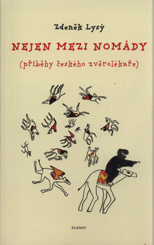 Nejen mezi nomády : (příběhy českého zvěrolékaře)