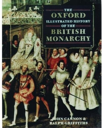 The Oxford illustrated history of the British monarchy