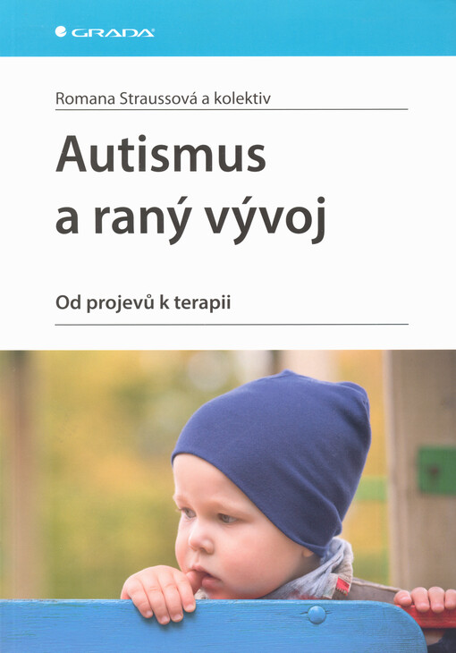 Autismus a raný vývoj : od projevů k terapii