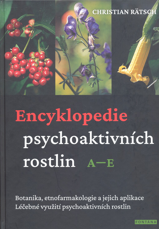 Encyklopedie psychoaktivních rostlin. A-E