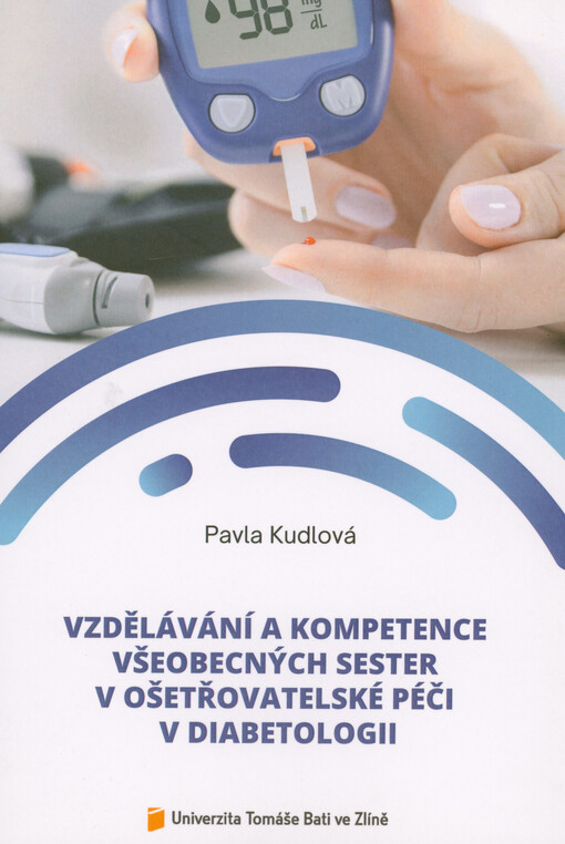 Vzdělávání a kompetence všeobecných sester v ošetřovatelské péči v diabetologii