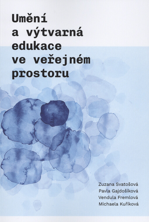 Umění a výtvarná edukace ve veřejném prostoru