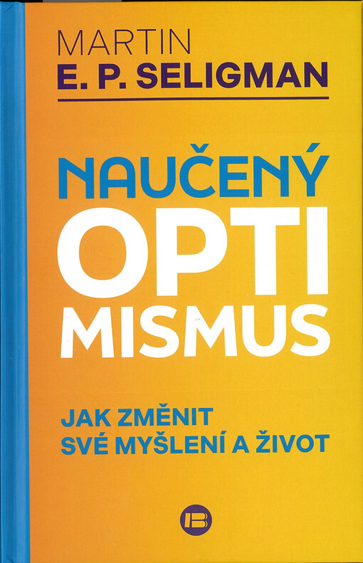 Naučený optimismus : jak změnit své myšlení a život