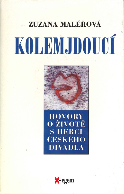 Kolemjdoucí: hovory o životě s herci českého divadla