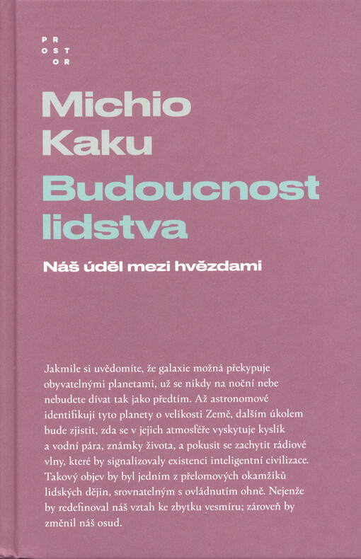 Budoucnost lidstva : náš úděl mezi hvězdami