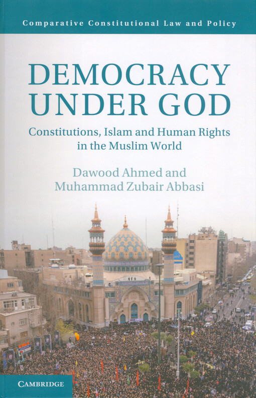 Democracy under God : constitutions, Islam and human rights in the Muslim world