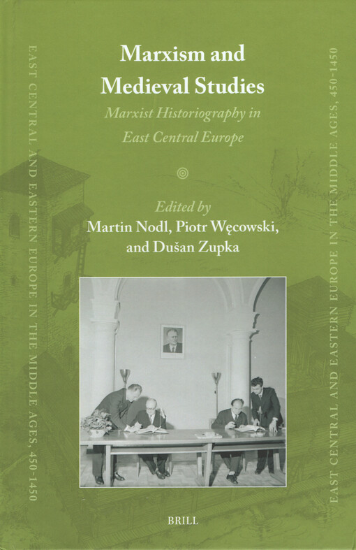 Marxism and medieval studies : Marxist historiography in East Central Europe