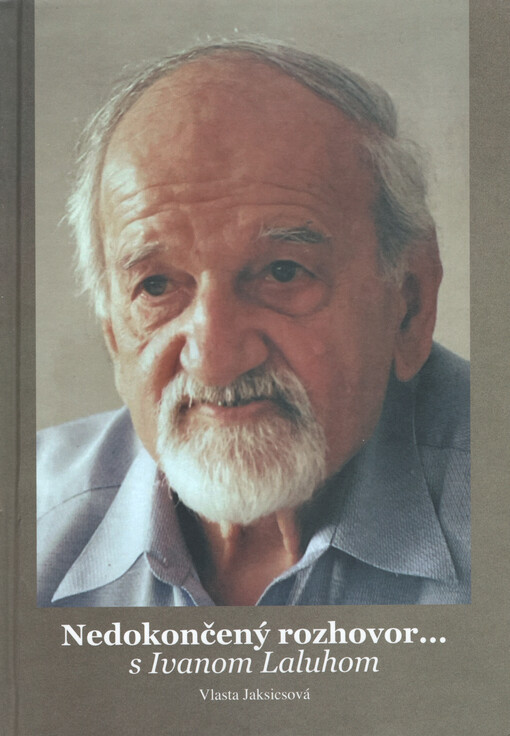 Nedokončený rozhovor...s Ivanom Laluhom