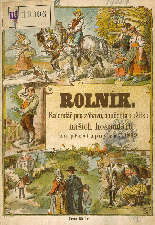 Rolník : Kalendář pro zábavu, poučení a k užitku našich hospodářů /