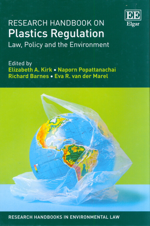Research handbook on plastics regulation : law, policy and the environment