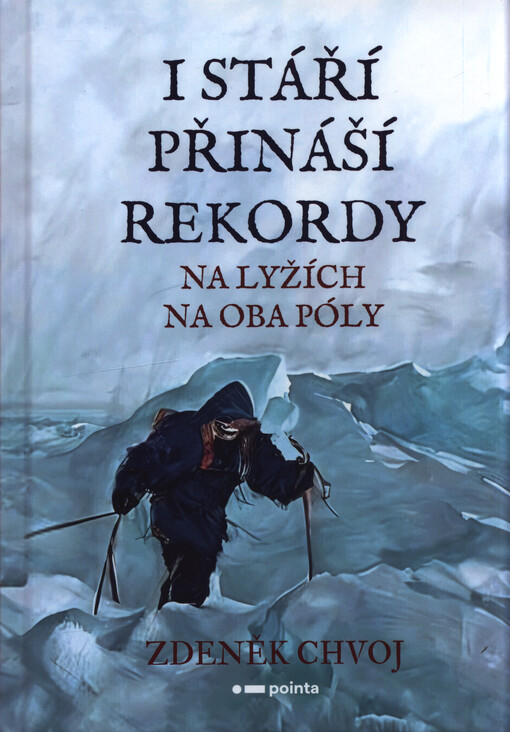 I stáří přináší rekordy : na lyžích na oba póly