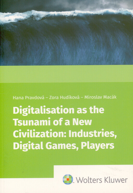 Digitalisation as the tsunami of a new civilization: industries, digital games, players