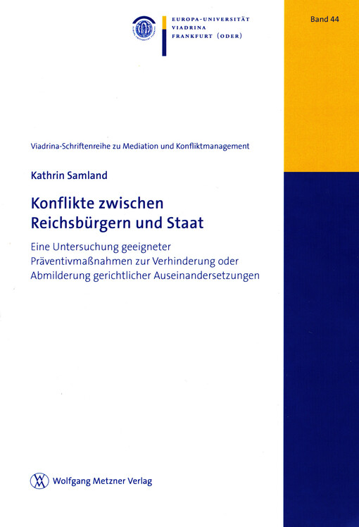 Konflikte zwischen Reichsbürgern und Staat : eine Untersuchung geeigneter Präventivmaßnahmen zur Verhinderung oder Abmilderung gerichtlicher Auseinandersetzungen