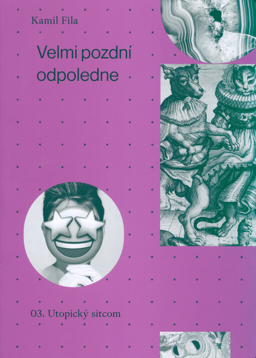 Velmi pozdní odpoledne. 03., Utopický sitcom : polemický historický esej o tom, proč je určitá situace v Česku, prezentovaný na nejvíce štěpných tématech