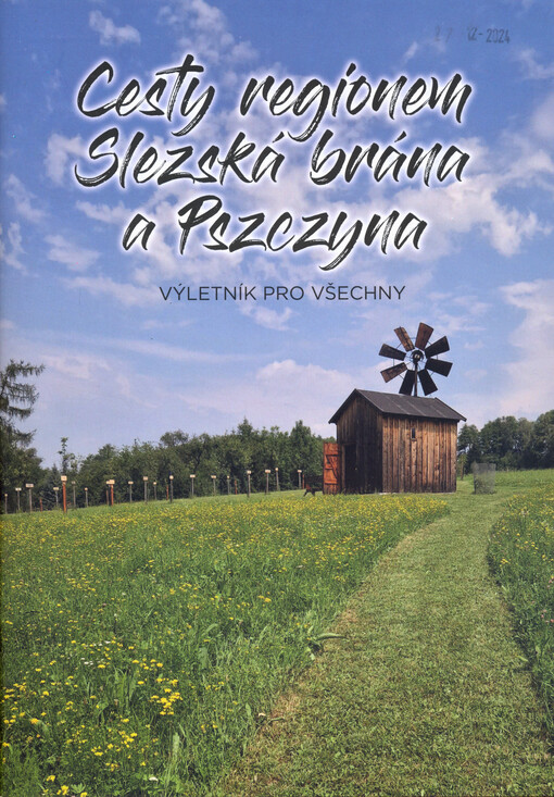 Cesty regionem Slezská brána a Pszczyna : výletník pro všechny