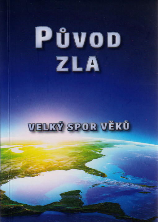 Původ zla : velký spor věků