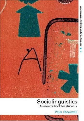 Sociolinguistics: A Resource Book for Students (Routledge English Language Introductions)