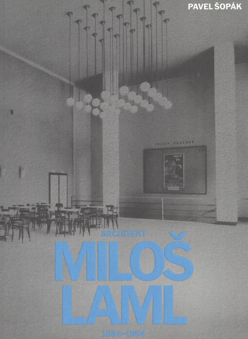 Architekt Miloš Laml 1884-1964