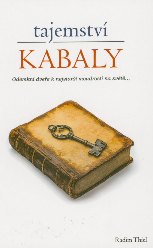 Tajemství kabaly : odemkni dveře k nejstarší moudrosti na světě...