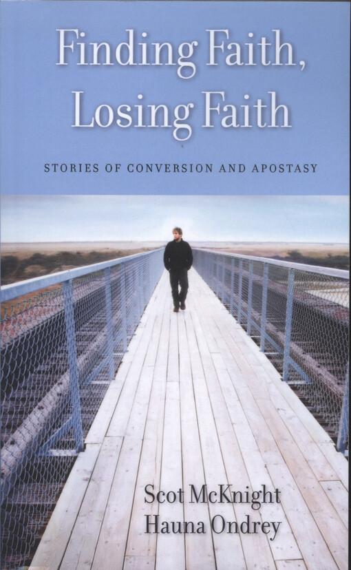Finding faith, losing faith : stories of conversion and apostasy