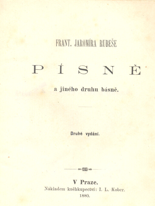 Frant. Jaromíra Rubeše Písně a jiného druhu básně