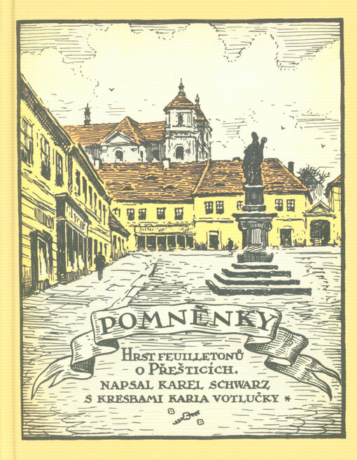 Pomněnky : hrst feuilletonů o Přešticích