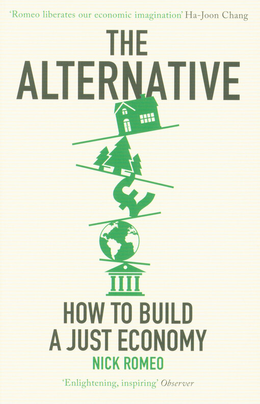 The alternative : how to build a just economy