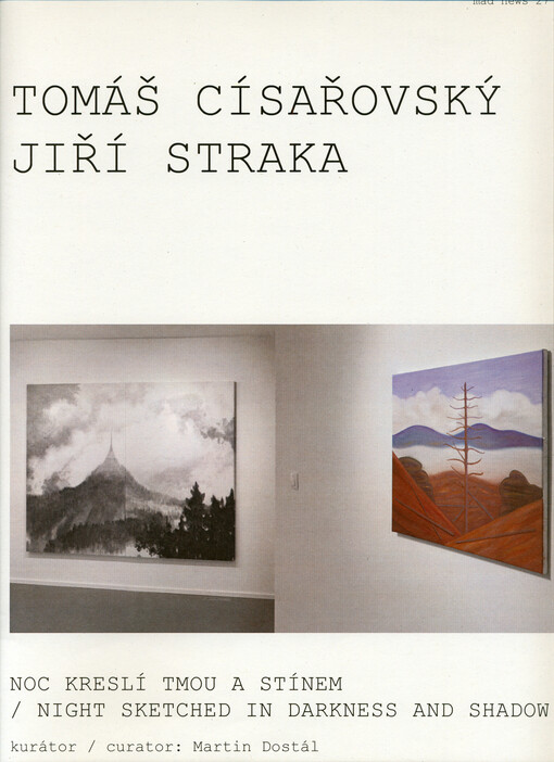 Tomáš Císařovský, Jiří Straka : noc kreslí tmou a stínem = night sketched in darkness and shadow