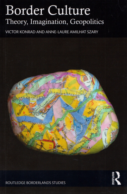 Border culture : theory, imagination, geopolitics