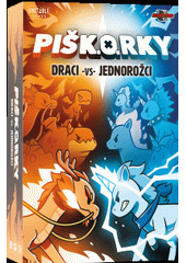 PIŠK.O.RKY : draci -vs- jednorožci (odkaz v elektronickém katalogu)