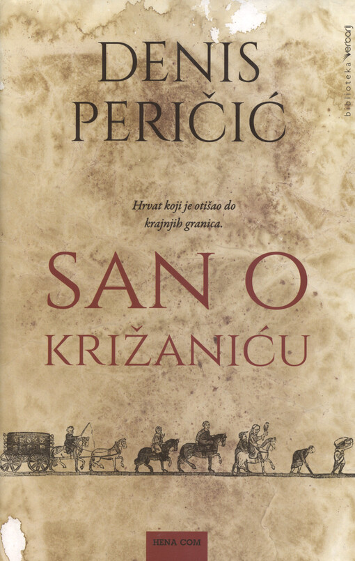 San o Križaniću : (meta)roman o Hrvatu bez granica
