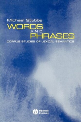 Words and phrases : corpus studies of lexical semantics