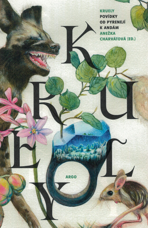 Kruely : povídky od Pyrenejí k Andám